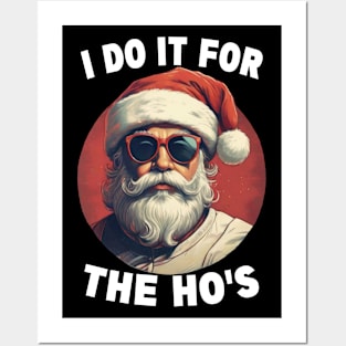 I Do It For The Hos Funny Christmas Joke Bad Santa Adult Christmas Humor Posters and Art